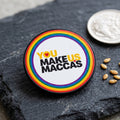 You Make us Maccas Pin